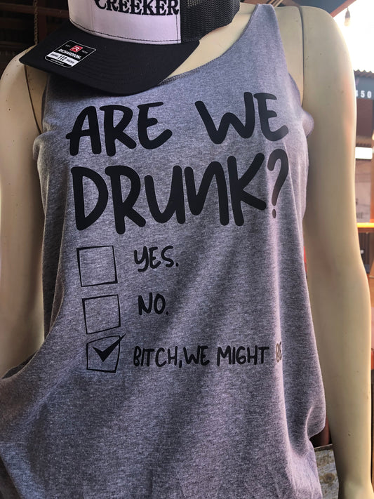 Are we Drunk Yet - Ladies